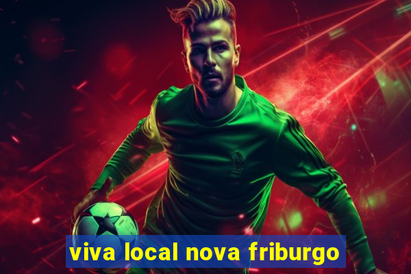 viva local nova friburgo